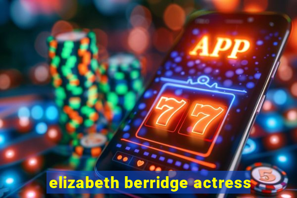 elizabeth berridge actress