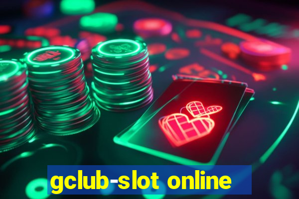 gclub-slot online