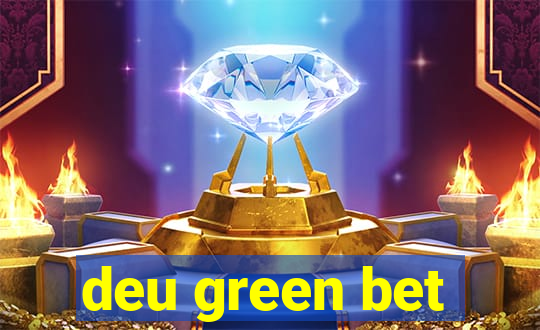 deu green bet