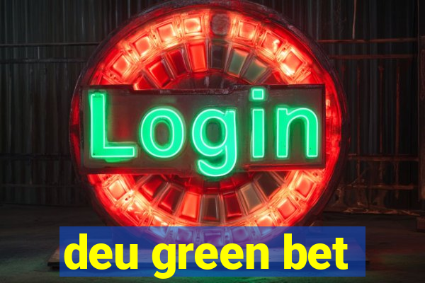 deu green bet