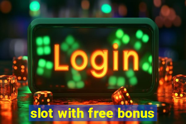 slot with free bonus