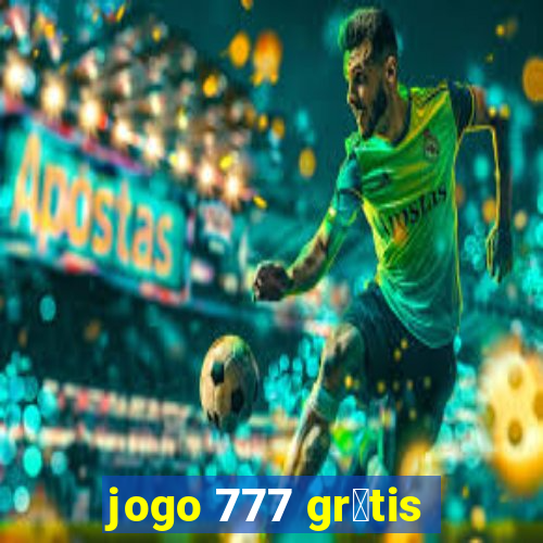 jogo 777 gr谩tis