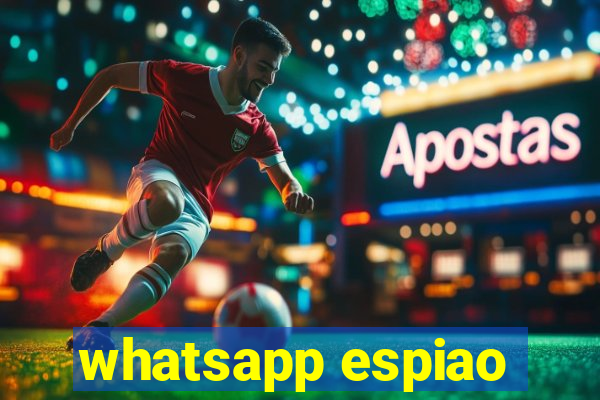 whatsapp espiao