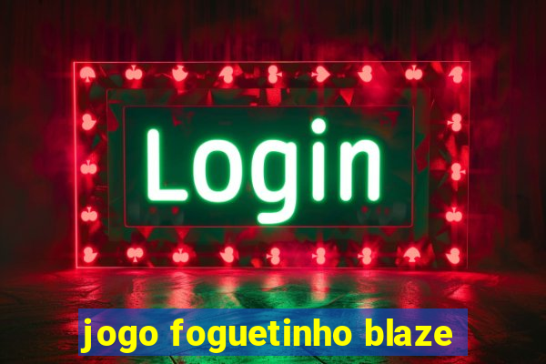 jogo foguetinho blaze