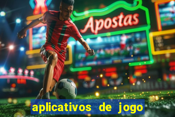 aplicativos de jogo para ganhar dinheiro