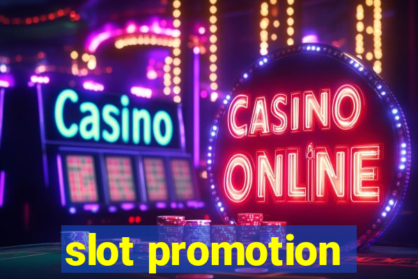 slot promotion