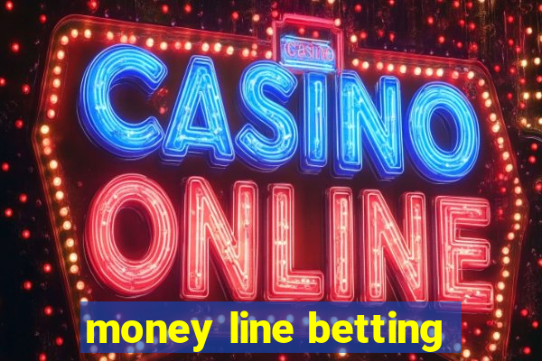 money line betting