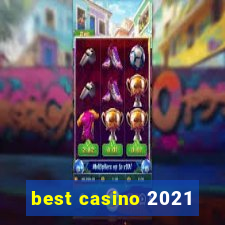 best casino 2021