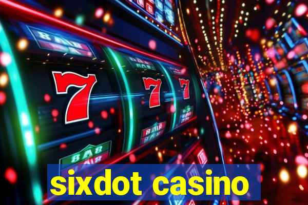 sixdot casino