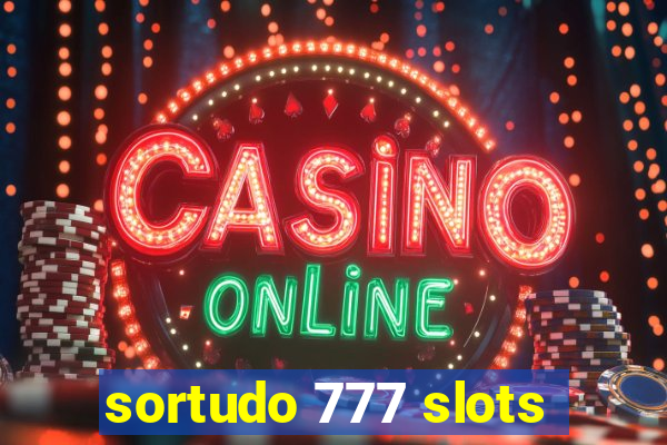 sortudo 777 slots