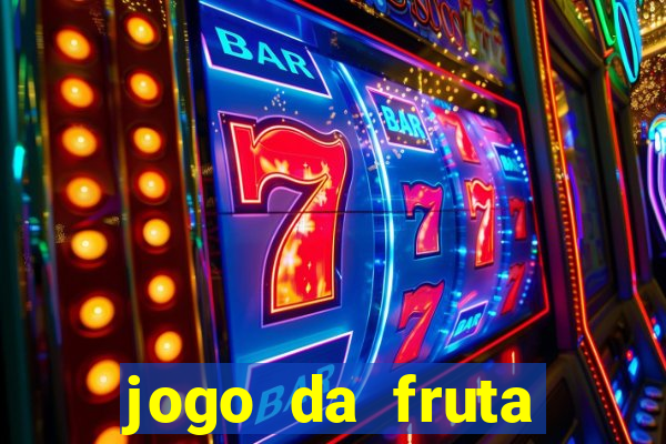 jogo da fruta aposta 1 real é confiável