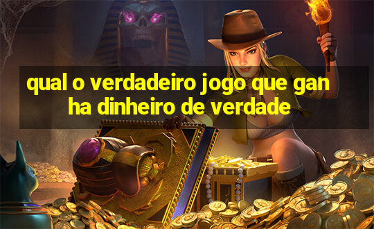 qual o verdadeiro jogo que ganha dinheiro de verdade