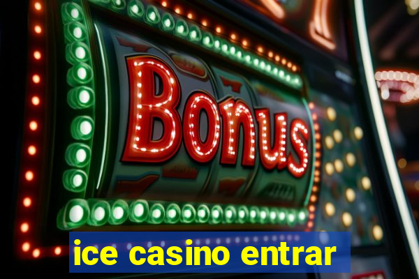 ice casino entrar