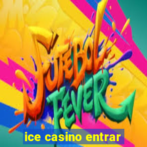 ice casino entrar