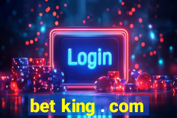 bet king . com