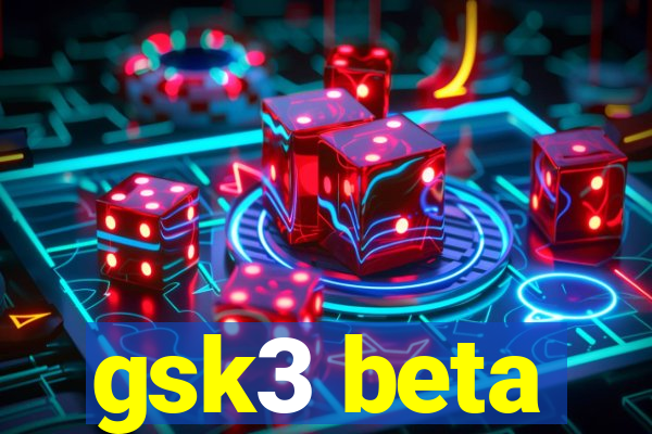 gsk3 beta