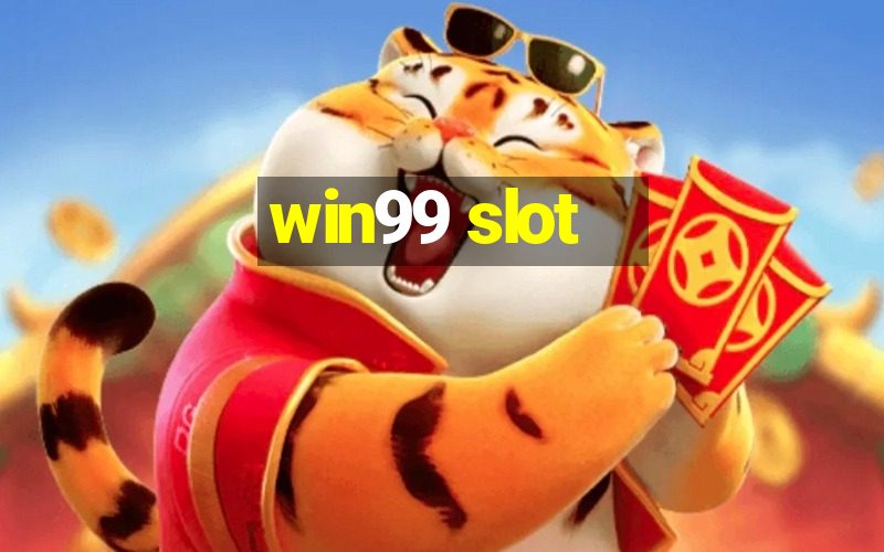 win99 slot