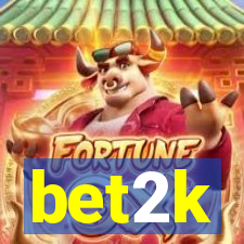 bet2k