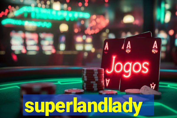 superlandlady