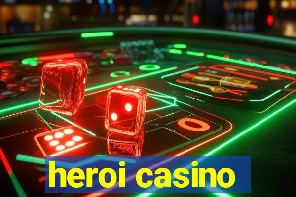 heroi casino