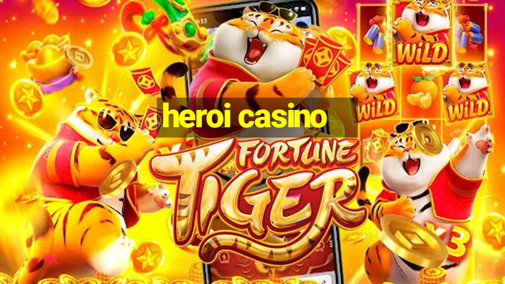 heroi casino