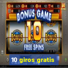 10 giros gratis