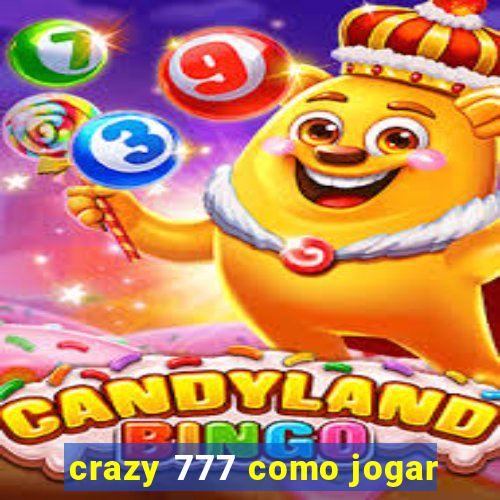 crazy 777 como jogar