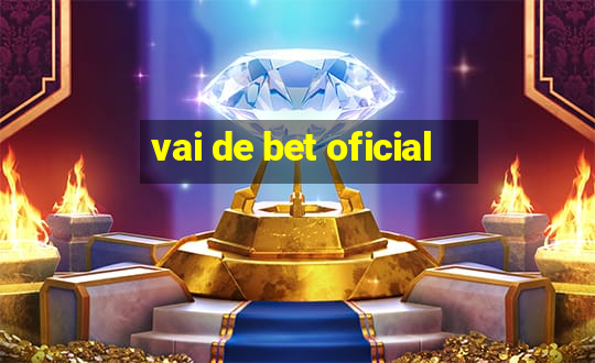 vai de bet oficial