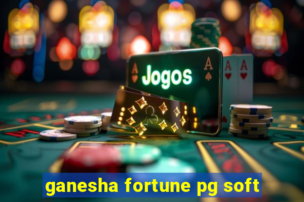 ganesha fortune pg soft