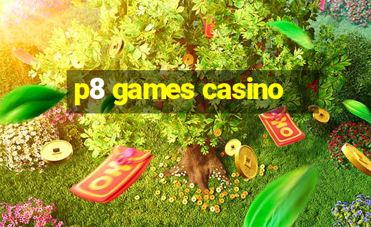 p8 games casino