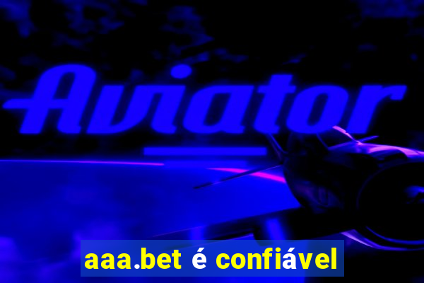 aaa.bet é confiável