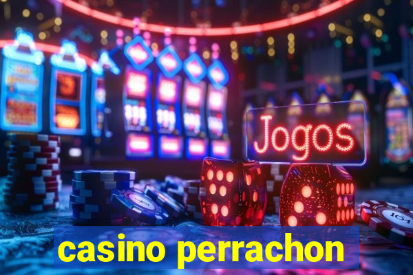 casino perrachon