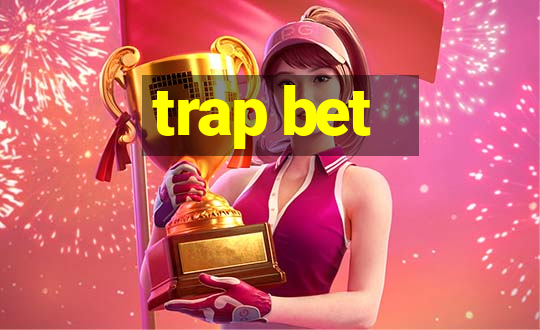 trap bet