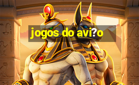 jogos do avi?o