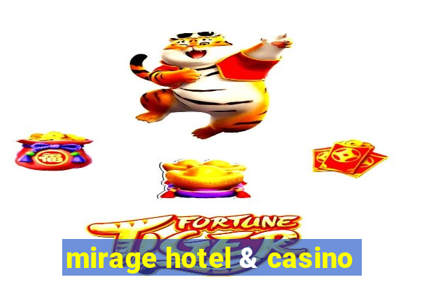 mirage hotel & casino