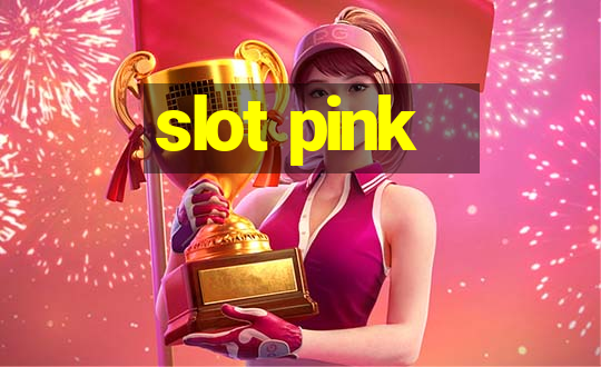 slot pink