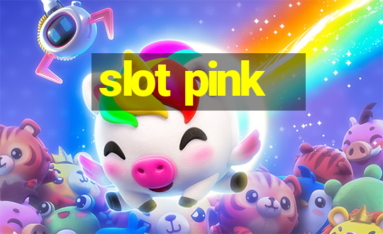 slot pink