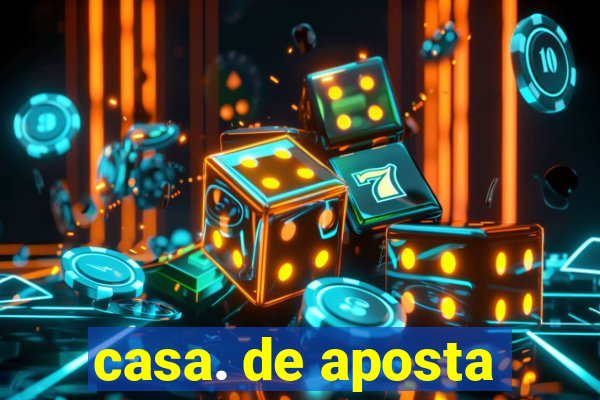 casa. de aposta