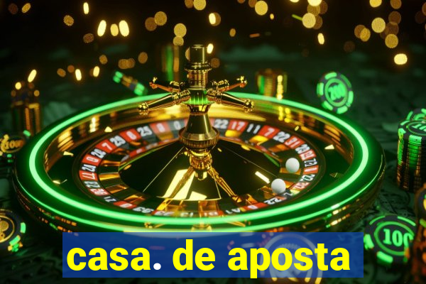 casa. de aposta