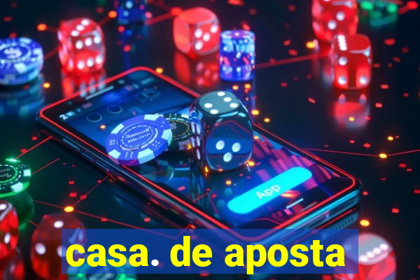 casa. de aposta