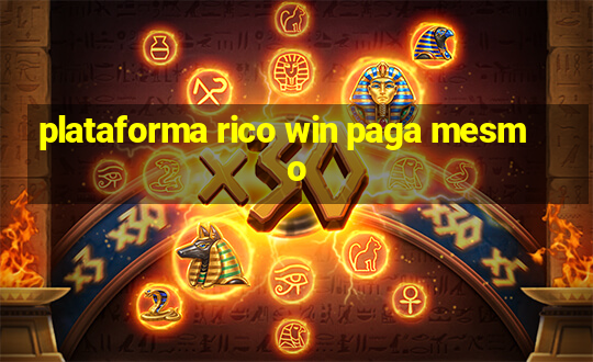 plataforma rico win paga mesmo