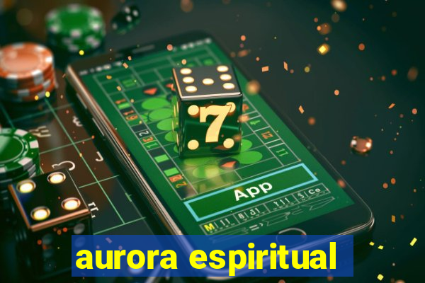 aurora espiritual