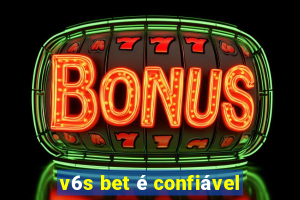 v6s bet é confiável