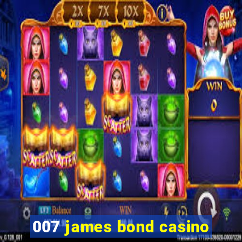 007 james bond casino