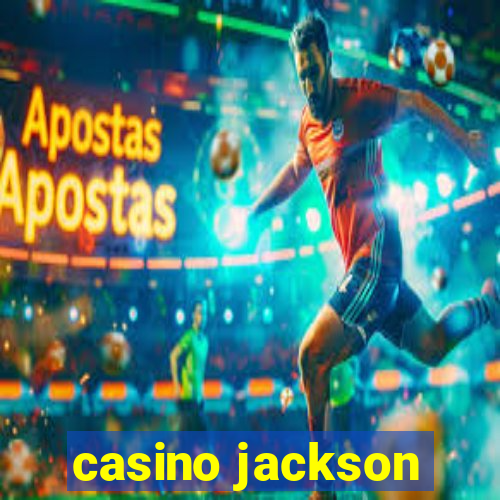 casino jackson