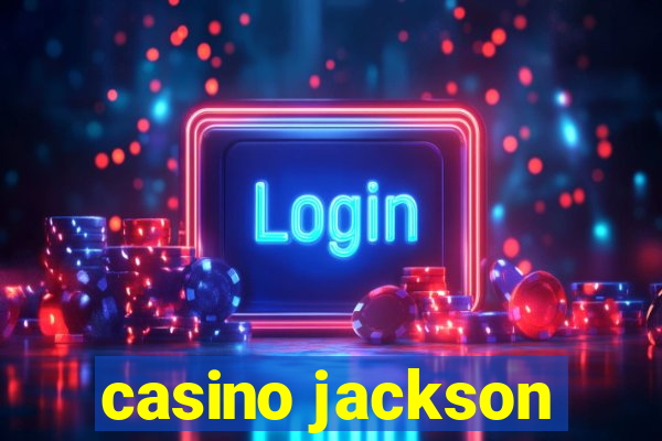 casino jackson