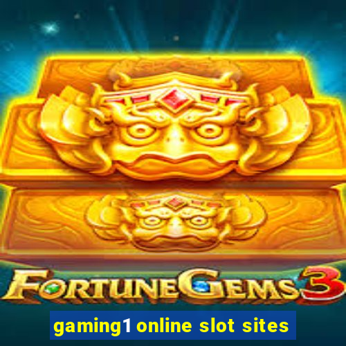 gaming1 online slot sites