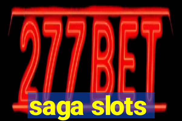 saga slots