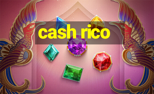 cash rico