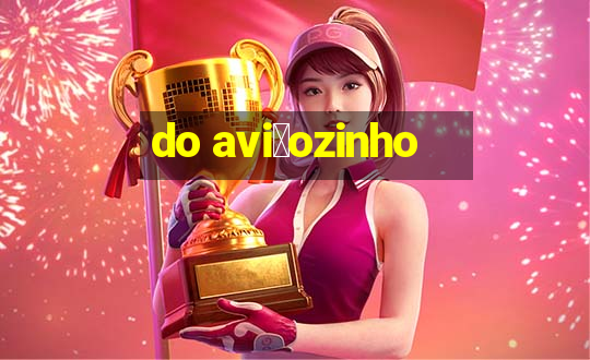 do avi茫ozinho